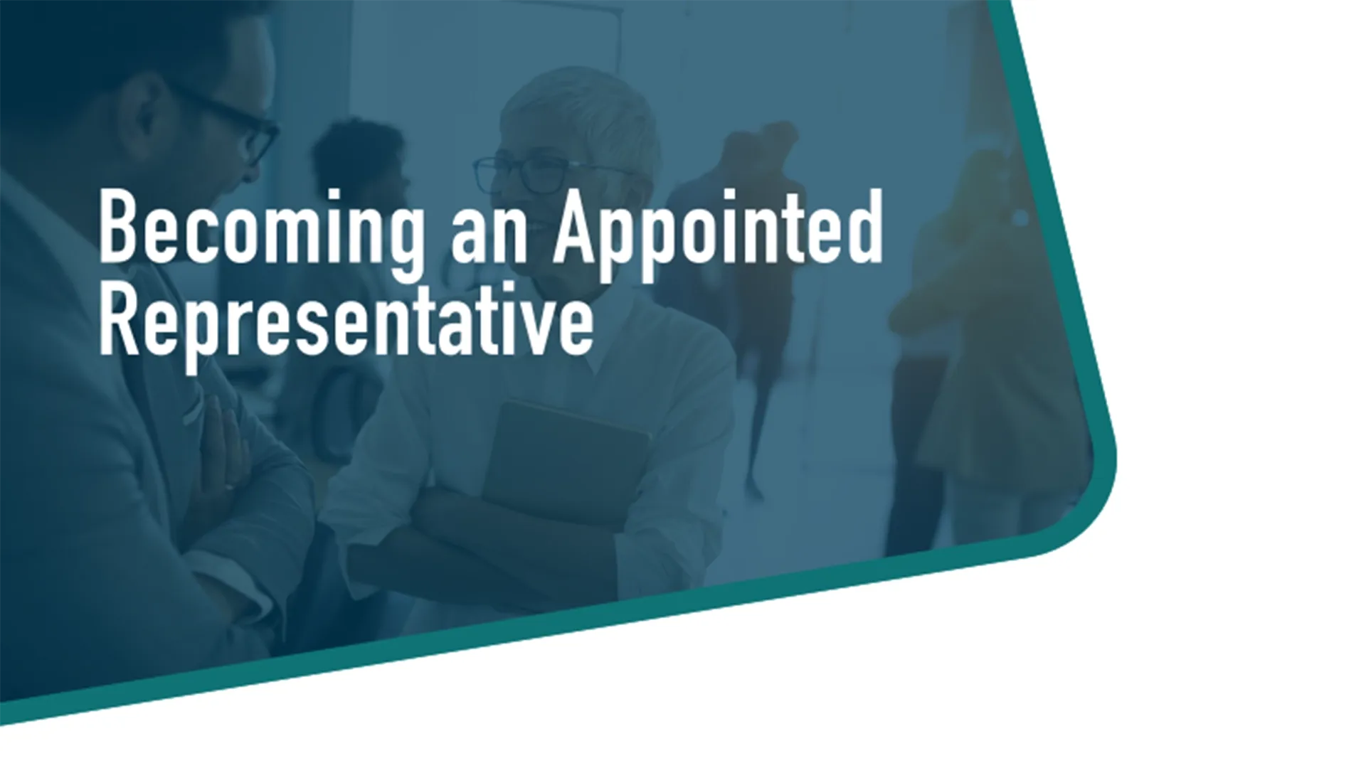 Becoming An Appointed Representative